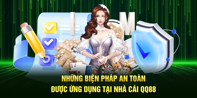 Những biện pháp an toàn được ứng dụng tại nhà cái QQ88